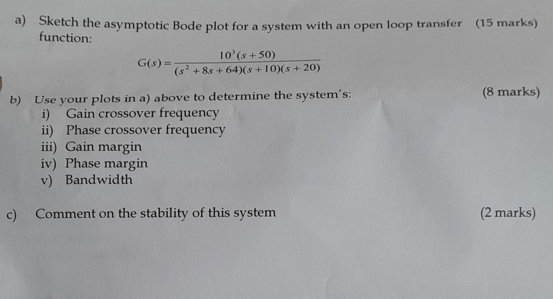 Solved a) Sketch the asymptotic Bode plot for a system with | Chegg.com