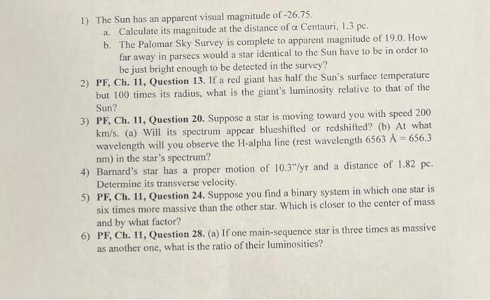 Solved 1) The Sun has an apparent visual magnitude of -26.75 | Chegg.com