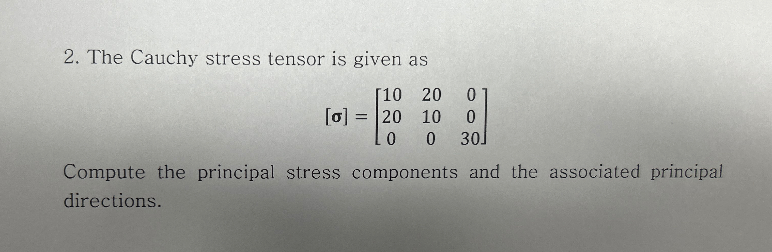 Solved The Cauchy stress tensor is given | Chegg.com