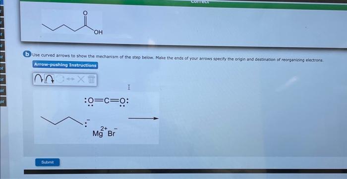 Solved (b) Use Curved Arrows To Show The Mechanism Of The | Chegg.com