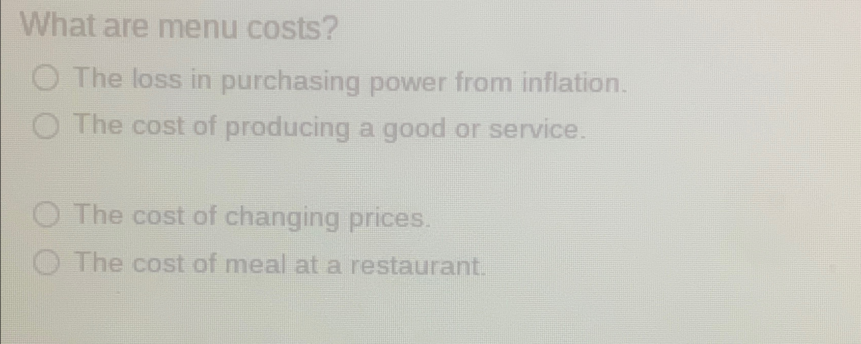 Solved What are menu costs?The loss in purchasing power from
