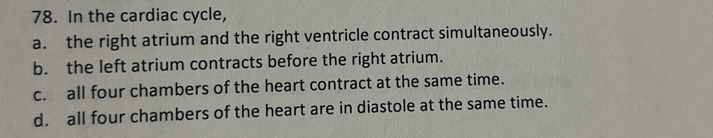Solved In the cardiac cycle,a. ﻿the right atrium and the | Chegg.com