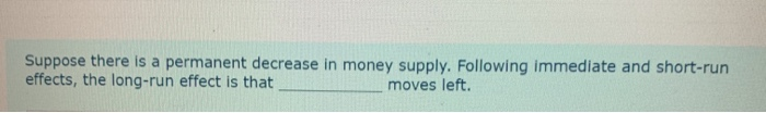 Solved Suppose there is a permanent decrease in money | Chegg.com