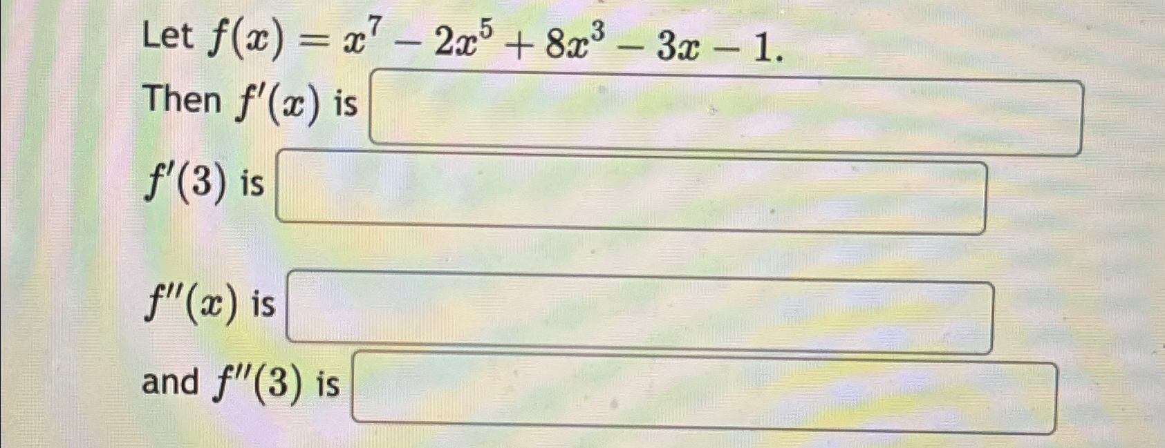 Solved Let F X X7 2x5 8x3 3x 1 Then F X F 3 Is ﻿f X