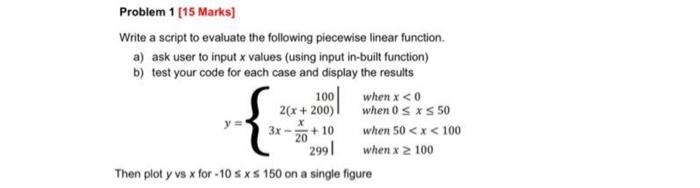 Solved Write a script to evaluate the following piecewise | Chegg.com