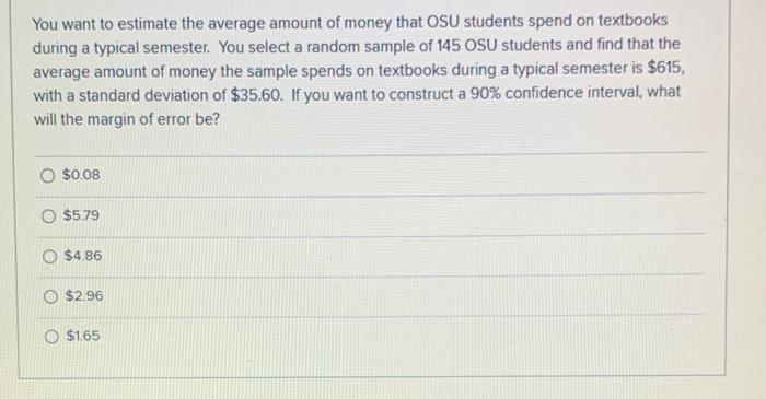Solved You want to estimate the average amount of money that | Chegg.com