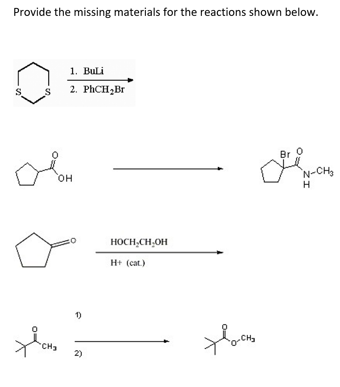 Solved Provide the missing materials for the reactions shown | Chegg.com