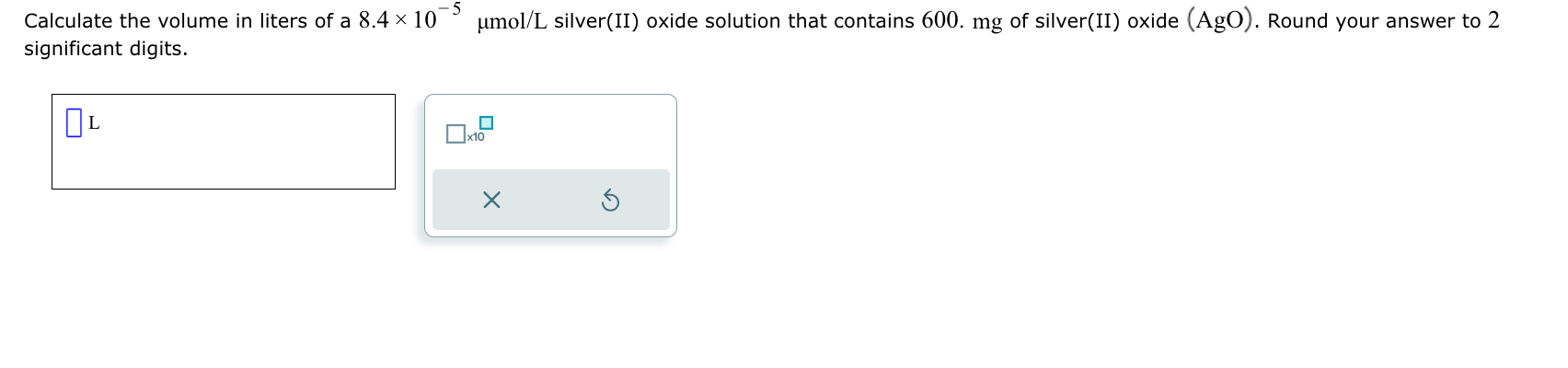 Solved Calculate The Volume In Liters Of A 8 4×10 5μmoll