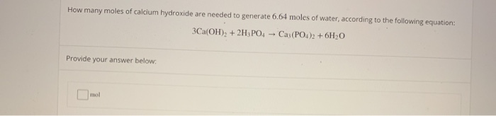 Solved How Many Moles Of Calcium Hydroxide Are Needed To Chegg