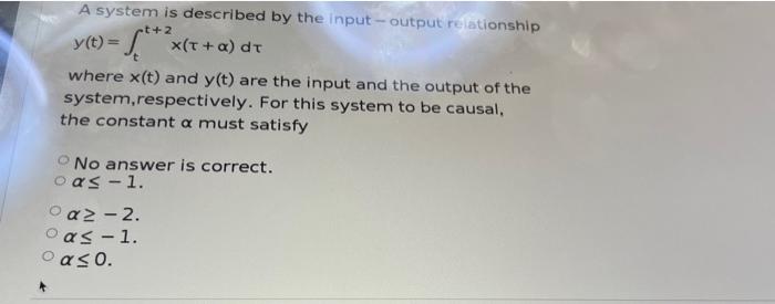 Solved 2 A system is described by the input-output | Chegg.com