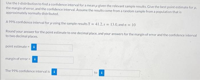 Solved Use the t-distribution to find a confidence interval | Chegg.com