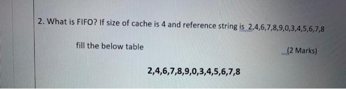 solved-2-what-is-fifo-if-size-of-cache-is-4-and-reference-chegg