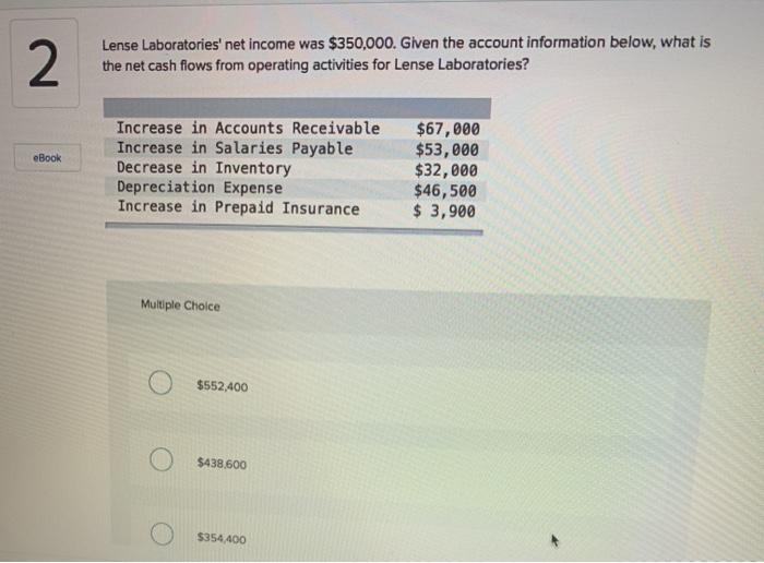 Solved 2 Lense Laboratories' net was 350,000. Given