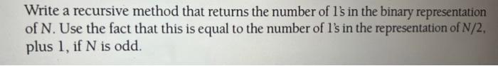 Solved Write a recursive method that returns the number of 1 | Chegg.com