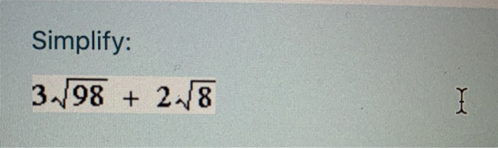 Solved Simplify: 3.98 + 2.8 I | Chegg.com