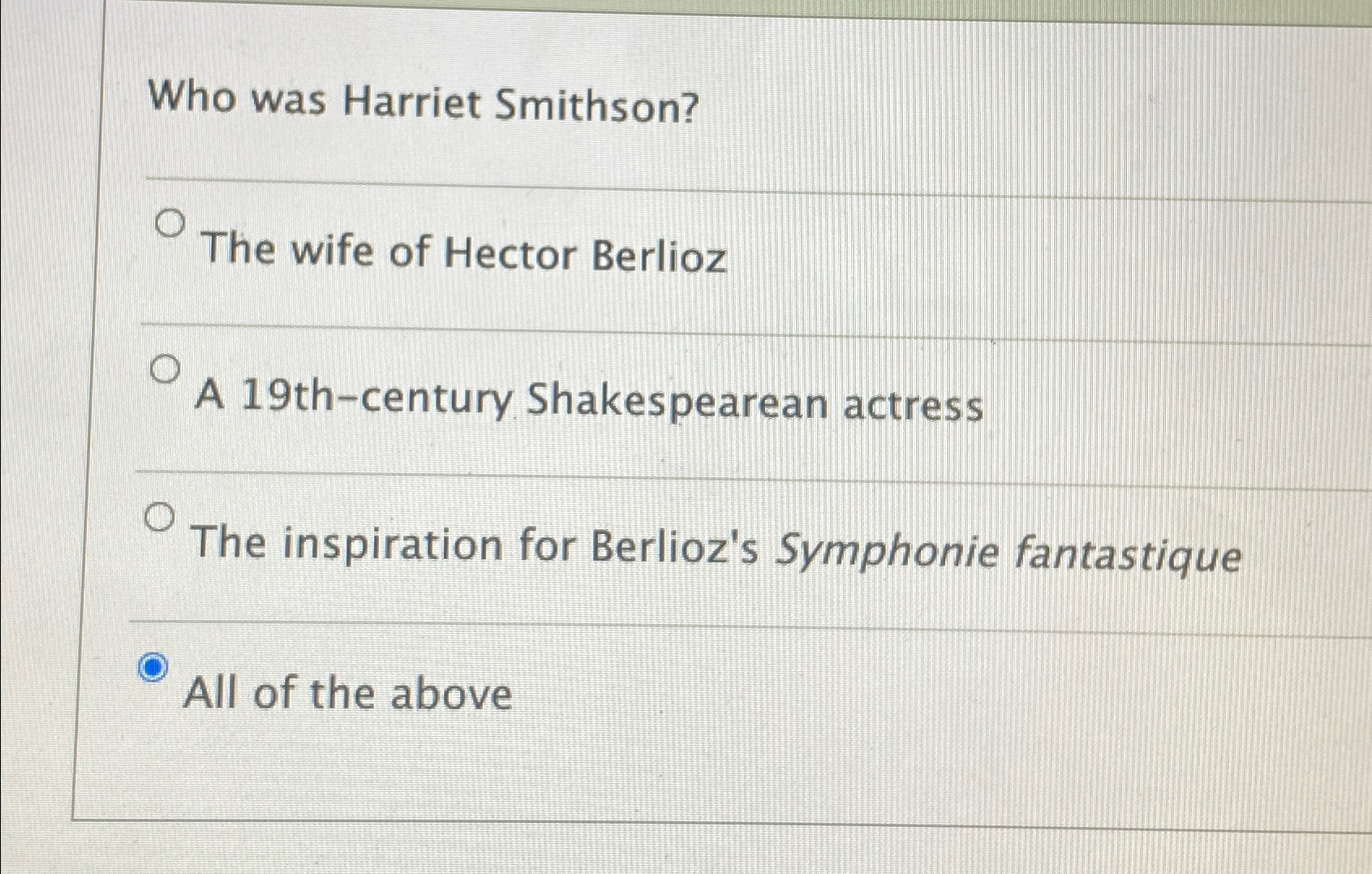 Solved Who was Harriet Smithson?The wife of Hector BerliozA