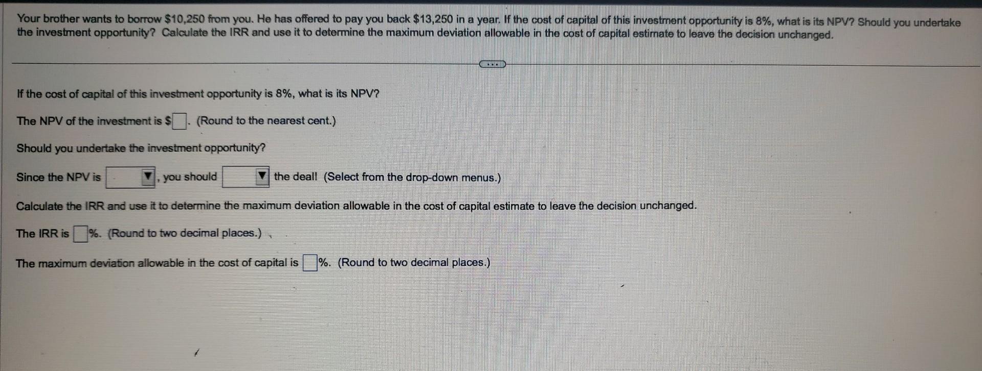 Solved If the cost of capital of this investment opportunity | Chegg.com