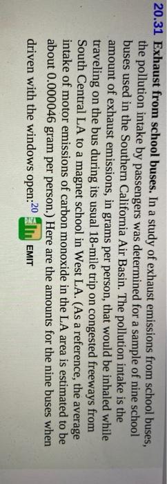 20.31 exhaust from school buses. in a study of exhaust emissions from school buses, the pollution intake by passengers was de