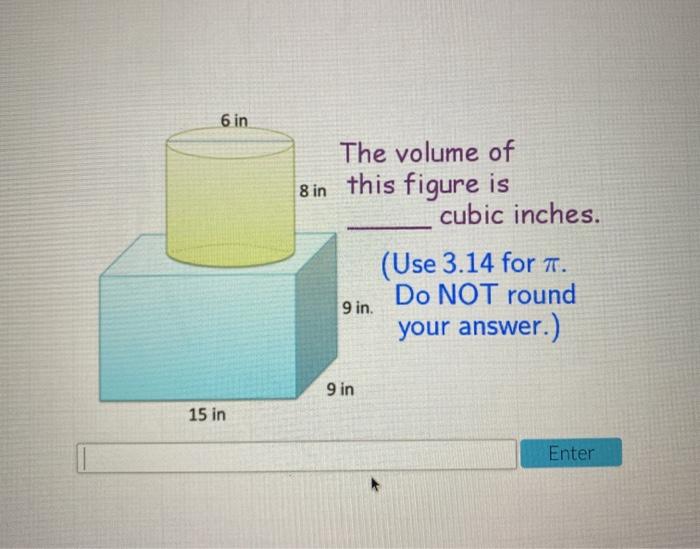 Solved 6 in The volume of 8 in this figure is cubic inches. | Chegg.com