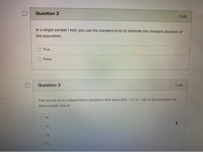 Solved Question 2 1 pts In a single-sample t test, you use | Chegg.com