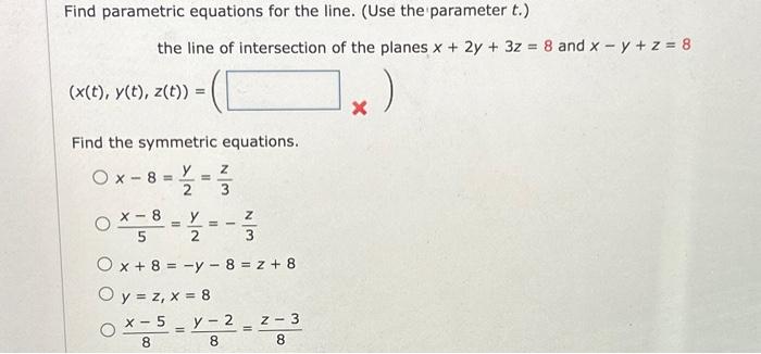 Solved Find parametric equations for the line. (Use | Chegg.com