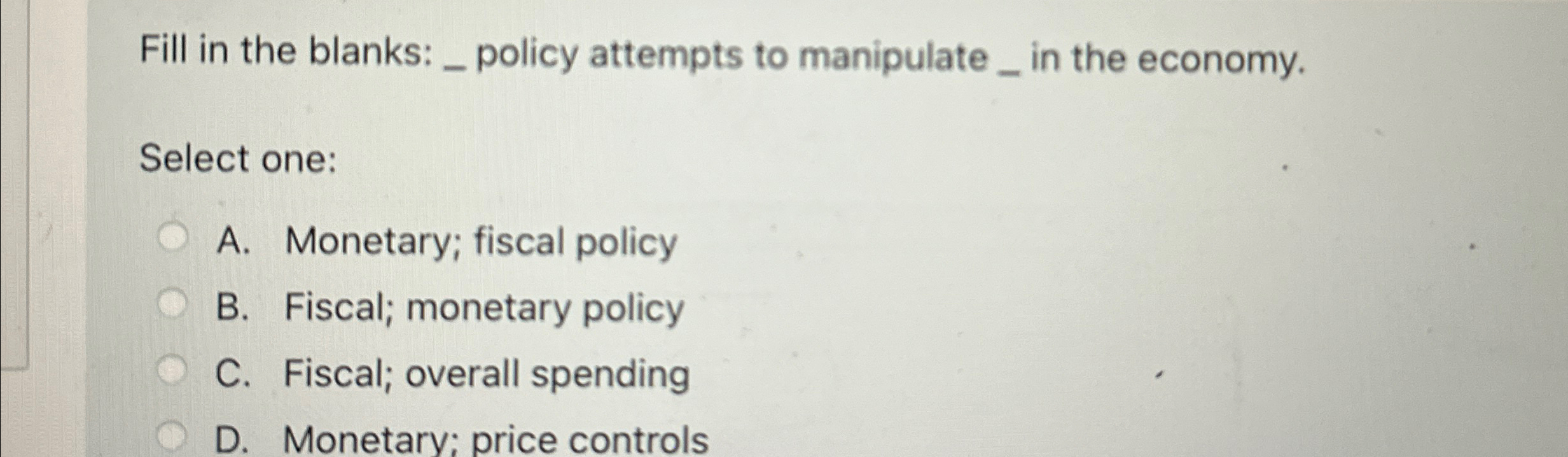 Solved Fill in the blanks _ ﻿policy attempts to manipulate