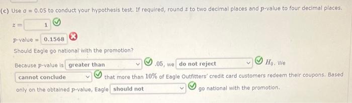 Use \( a=0.05 \) to conduct your hypothesis test. If required, round \( z \) to two decimal places and \( p \)-value to four