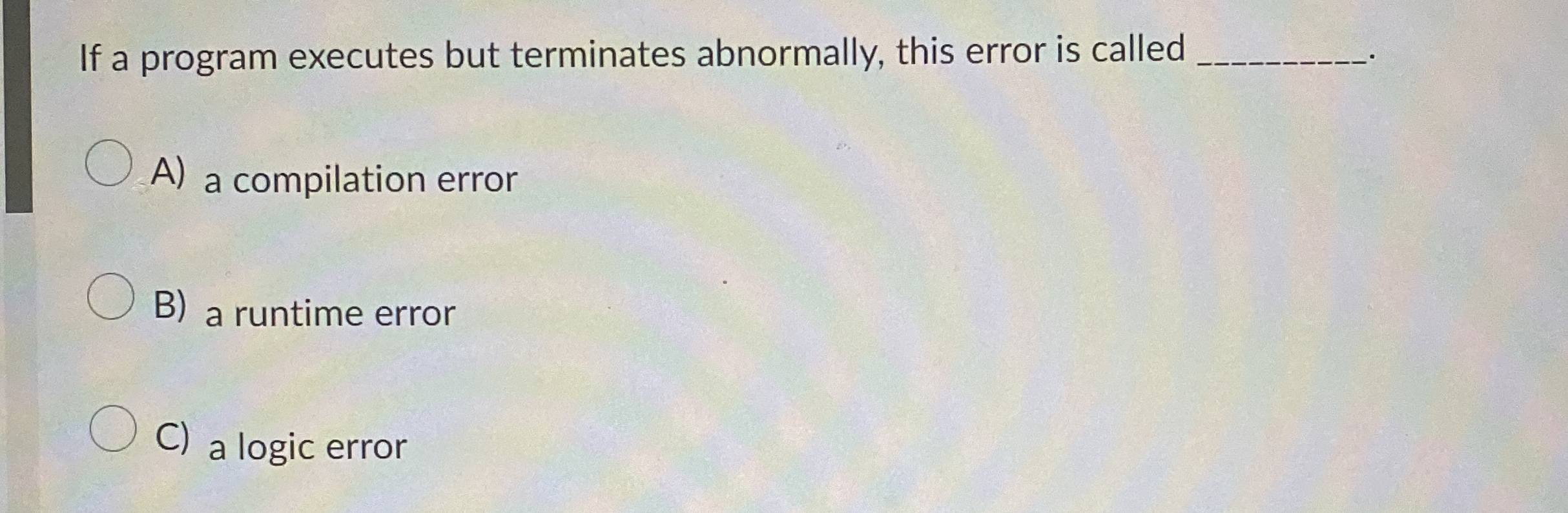 Solved If A Program Executes But Terminates Abnormally, This | Chegg.com