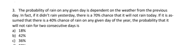 Solved 3. The probability of rain on any given day is | Chegg.com