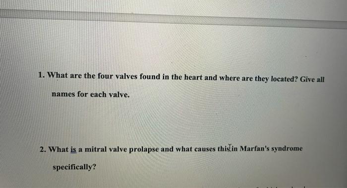 Solved 1. What are the four valves found in the heart and | Chegg.com