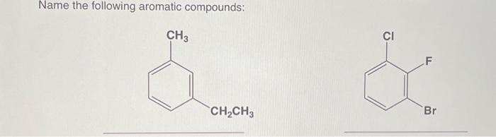 Solved Name The Following Aromatic Compounds: | Chegg.com