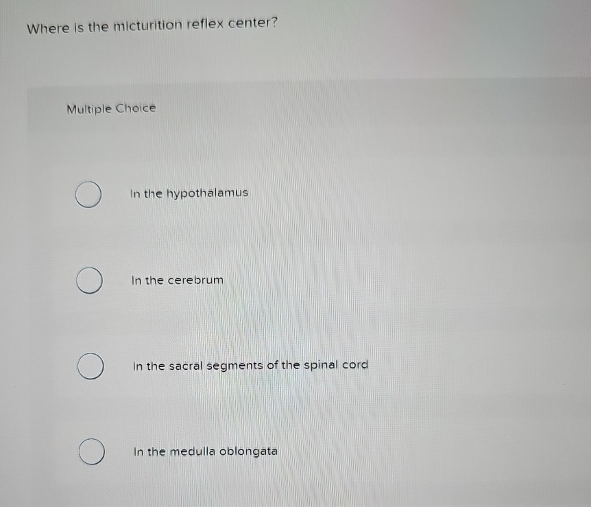 Solved Where is the micturition reflex center?Multiple | Chegg.com