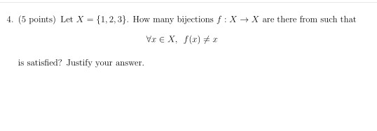 Solved 4 5 Points Let X 123 How Many Bijections F 2026