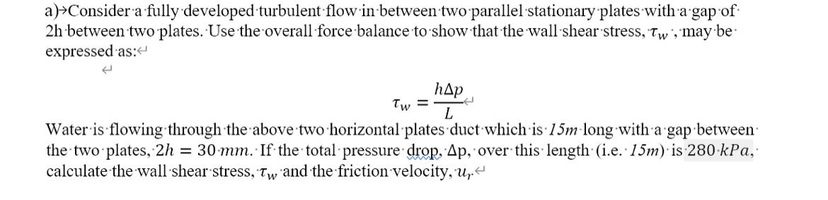a) → ﻿Consider a fully developed turbulent flow in | Chegg.com