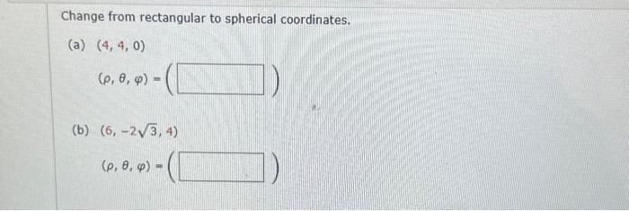 Solved Change from rectangular to spherical coordinates. (a) | Chegg.com