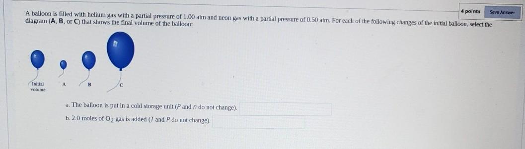 Solved 4 Points Save Answer A Balloon Is Filled With Helium | Chegg.com