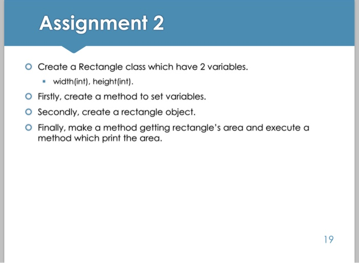 Solved Assignment 2 o Create a Rectangle class which have 2 | Chegg.com