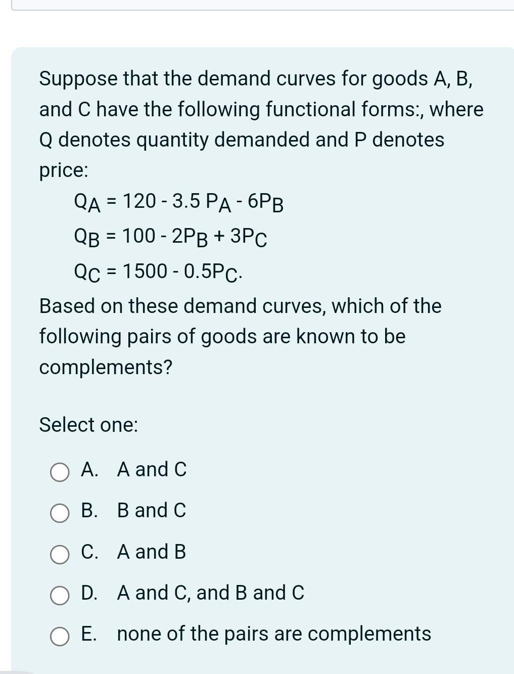 Solved Suppose That The Demand Curves For Goods A,B, ﻿and C | Chegg.com