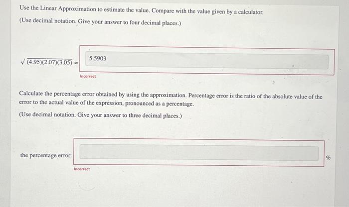 Solved Use the Linear Approximation to estimate the value. | Chegg.com