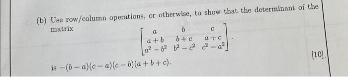 Solved (b) Use row/column operations, or otherwise, to show | Chegg.com