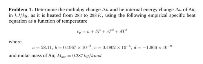 Solved Problem 1. Determine The Enthalpy Change Ah And He 