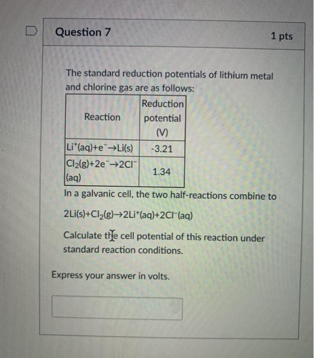 Solved Question 7 1 pts The standard reduction potentials of