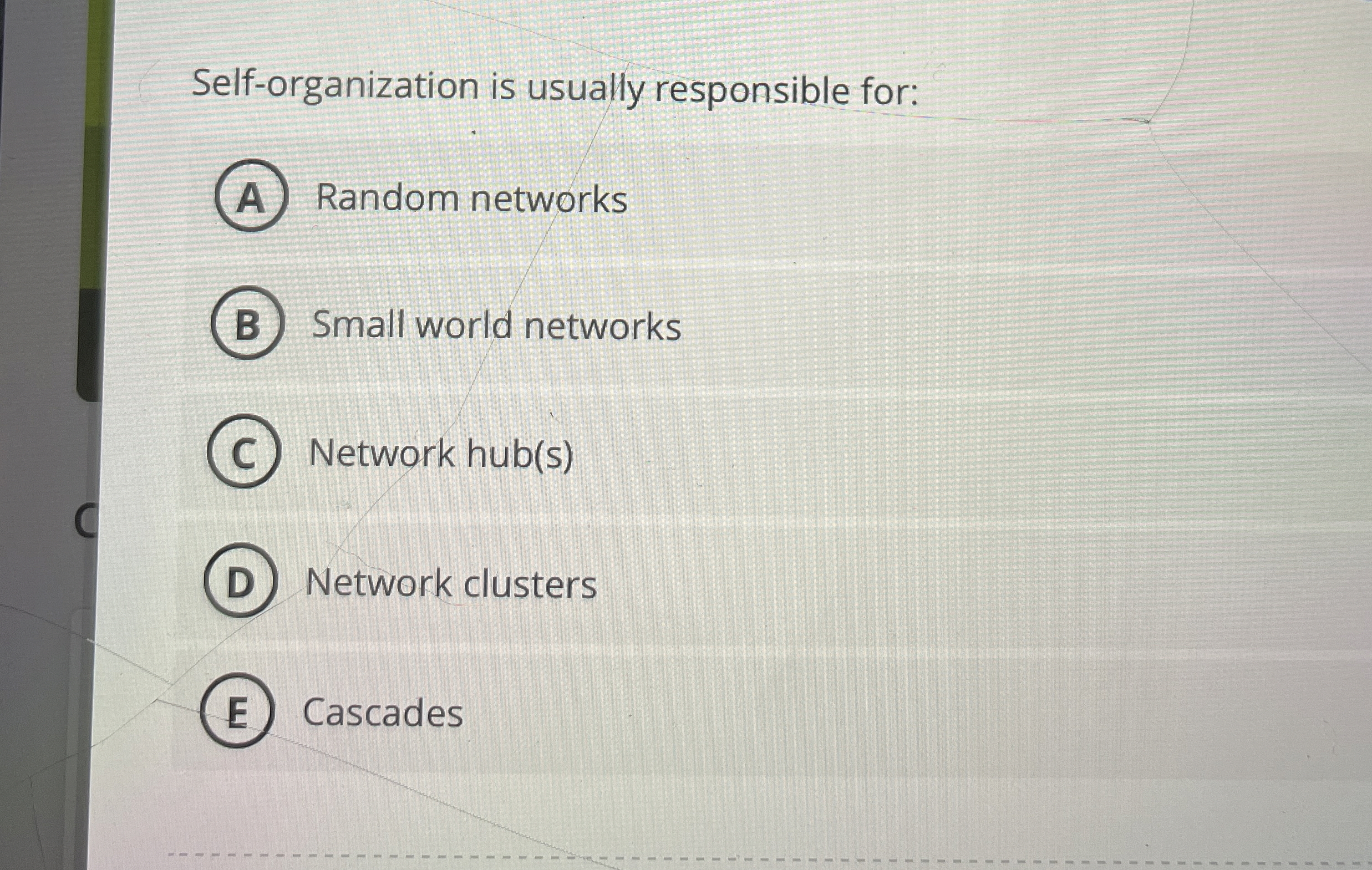 Solved Self-organization is usually responsible for:Random | Chegg.com