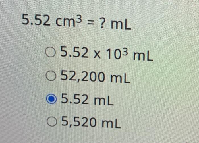 5 52 Cm3 Ml O 5 52 X 103 Ml 052 0 Ml O 5 52 Ml Chegg Com