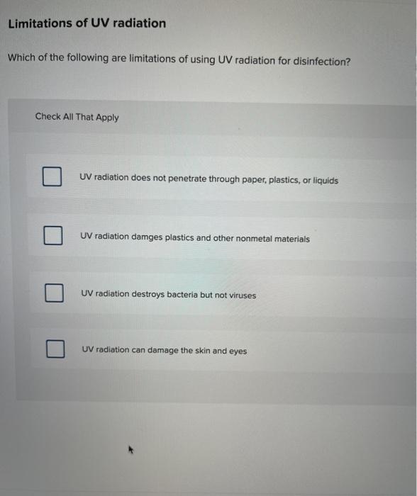 Solved Limitations of UV radiation Which of the following | Chegg.com