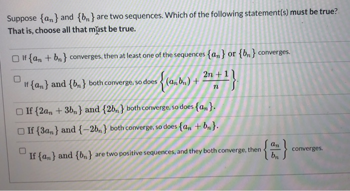 Solved Suppose {an} and {bn} are two sequences. Which of the | Chegg.com
