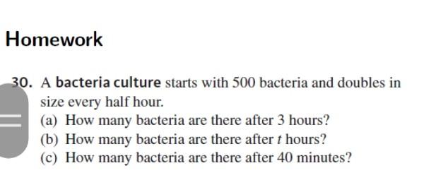 A Bacteria Culture Starts With 500 Bacteria