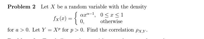 Solved Problem 2 Let X be a random variable with the density | Chegg.com
