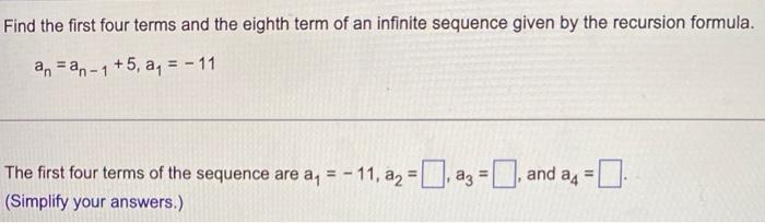 Solved Find the first four terms and the eighth term of an | Chegg.com