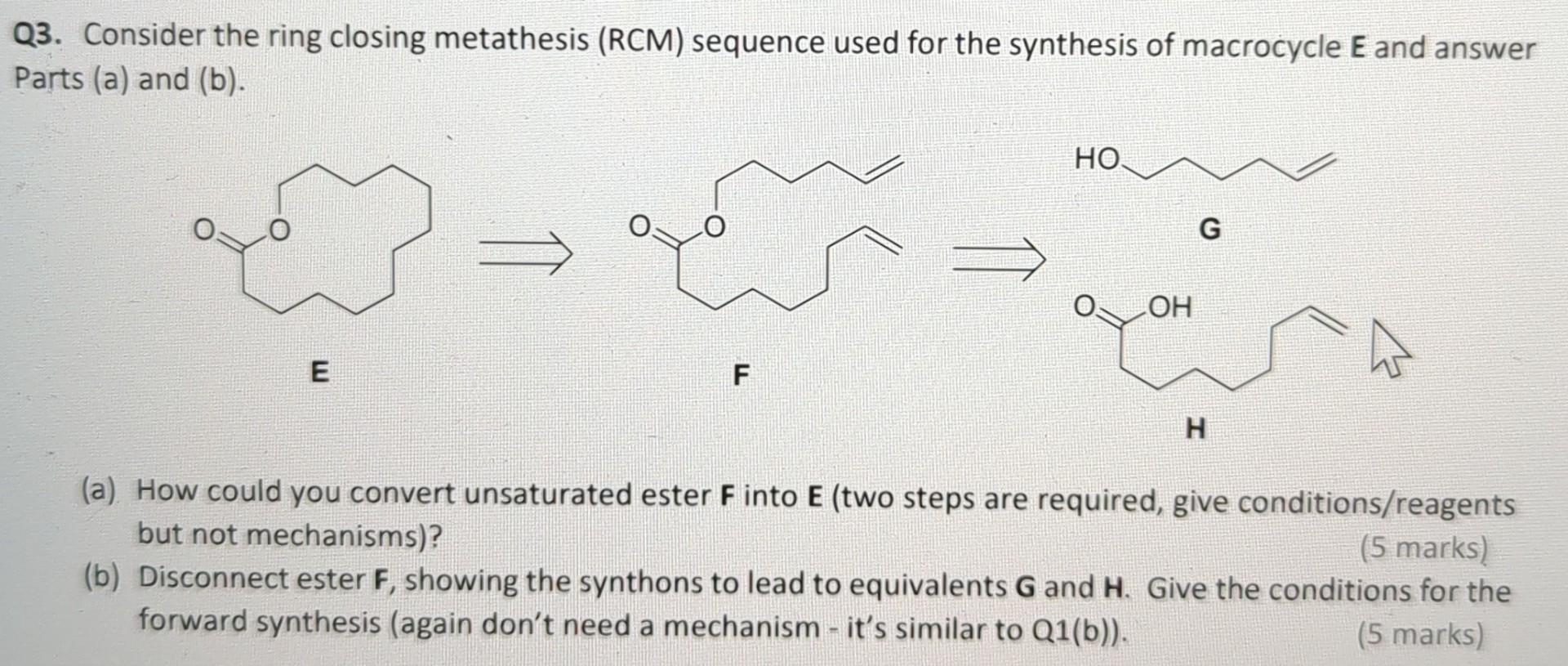 Solved Q3. Consider the ring closing metathesis (RCM) | Chegg.com